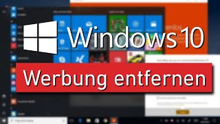 Anleitung Sämtliche Werbung in Windows 10 entfernen [upl. by Lertram]