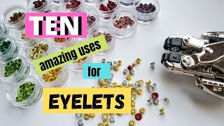 TEN Amazing Uses for EYELETS Crafting Conundrum [upl. by Anec]