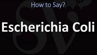 How to Pronounce Escherichia Coli CORRECTLY [upl. by Ahel682]