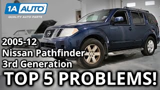 Top 5 Problems Nissan Pathfinder SUV 3rd Generation 20052012 [upl. by Allayne]