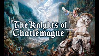 The Knights of Charlemagne [upl. by Nnire]