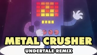 Undertale  Metal Crusher Remix [upl. by Junno]