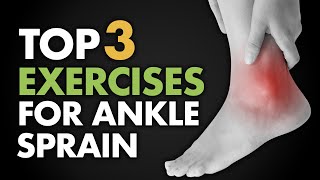 Top 3 Exercises for Ankle Sprain [upl. by Yeliah]