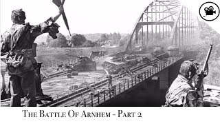 Battlefield  Battle of Arnhem  Part 2 [upl. by Ylle195]