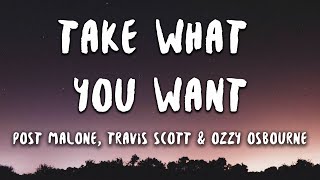 Post Malone  Take What You Want feat Travis Scott amp Ozzy Osbourne Lyrics [upl. by Meit853]