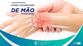 Lesões ligamentares de Mão  Dr Fernando Moya CRM 112046 [upl. by Dagall]