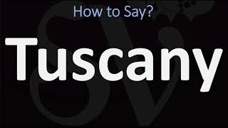 How to Pronounce Tuscany CORRECTLY [upl. by Llener]