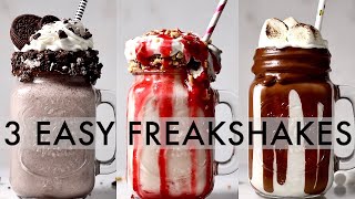 3 EASY FREAKSHAKES  milkshakes 3 ways [upl. by Durkin]