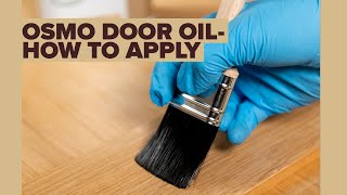 Osmo Door Oil — How to Apply [upl. by Rdnaskela401]