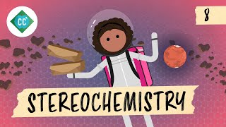 Stereochemistry Crash Course Organic Chemistry 8 [upl. by Anon]