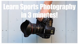 Learn Sports Photography in 3 minutes [upl. by Tali]