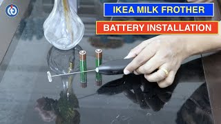 IKEA Milk Frother Battery Installation Procedure [upl. by Mcnelly358]