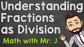 Understanding Fractions as Division  Word Problems Included [upl. by Assetal]