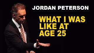 How Jordan Peterson Sorted Himself Out at Age 25 [upl. by Ailet686]