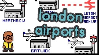 The Beginners Guide To London AIRPORTS [upl. by Haimorej]