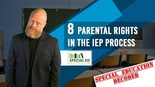 8 Parental Rights In The IEP Process  Special Education Decoded [upl. by Huntington98]