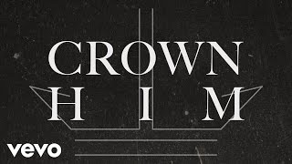 I AM THEY  Crown Him Official Lyric Video [upl. by Llemrej]