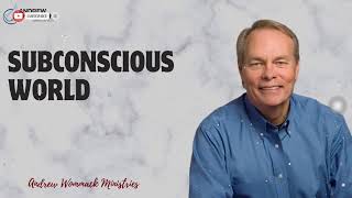 Message Andrew Wommack  Subconscious World [upl. by Rosana]