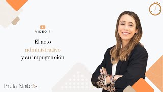 7 El acto administrativo y su impugnación [upl. by Wain]