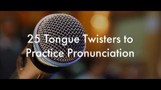 25 English Tongue Twisters Practice to Improve Pronunciation [upl. by Derek902]