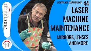 Laser Machine Maintenance Mirrors Lenses amp More 2018 [upl. by Allyn]