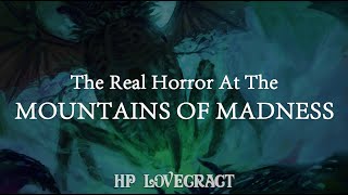 HP Lovecraft The Ultimate Horror at the Mountains of Madness [upl. by Sateia352]