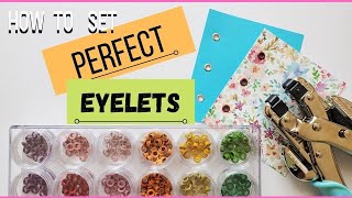 How to Set PERFECT Eyelets  Crafting Conundrums [upl. by Erdei696]