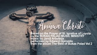 Anima Christi  Bukas Palad Lyric Video [upl. by Brom]