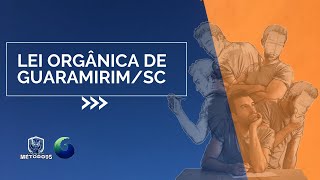 LEI ORGÂNICA DE GUARAMIRIMSC [upl. by Ponzo]