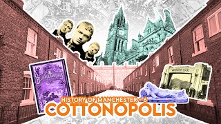 History of Manchester  6 Cottonopolis [upl. by Lauree968]