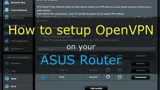 How to setup VPN OpenVPN for ASUSWRT routers stock firmware [upl. by Herod]