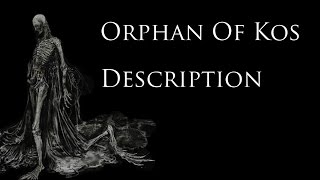 Orphan of Kos  DescriptionLore [upl. by Moffat]