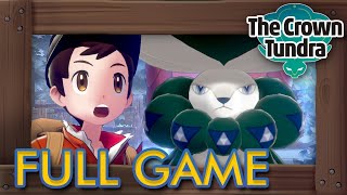 Pokémon Sword amp Shield The Crown Tundra  Full Game Walkthrough [upl. by Sueaddaht303]