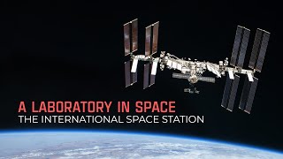 The International Space Station A Laboratory in Space [upl. by Soirtemed260]