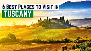 Tuscany Travel Guide to Top 6 Destinations in Tuscany Italy  Tuscany Best Places to Visit [upl. by Acirred821]