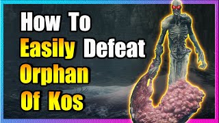 Orphan Of Kos Boss Guide Bloodborne [upl. by Neelhtakyram]