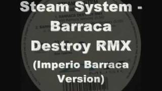 Steam system  Barraca Destroy RMX imperio Barraca [upl. by Cosetta951]