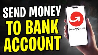 How to Send Money from MoneyGram to Bank Account 2025 [upl. by Jemena]