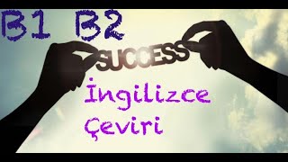 B1 B2 İngilizce Türkçe Çeviri Metinleri 11 [upl. by Zippel]