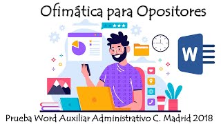 OFIMÁTICA PARA OPOSITORES EXAMEN WORD AUXILIAR ADMINISTRATIVO [upl. by Nuhsar217]