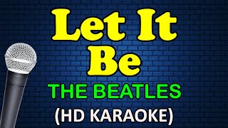 LET IT BE Beatles  The Beatles HD Karaoke [upl. by Oremoh]