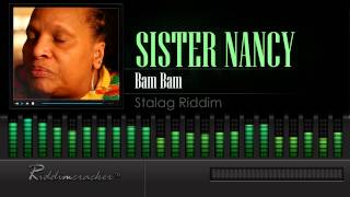 Sister Nancy  Bam Bam Stalag Riddim HD [upl. by Noid]