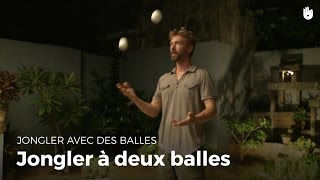 Apprendre à jongler à deux balles  partie 26  Jongler [upl. by Enelear]