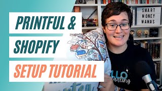 Build Your PrintonDemand Website with Printful  Shopify Tutorial 2021 [upl. by Ewolram]