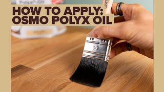 Osmo Polyx Oil — How to Apply [upl. by Nylde]