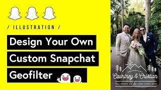 Design Your Own Custom SnapChat Geofilter Tutorial 🤳 [upl. by Tocs]