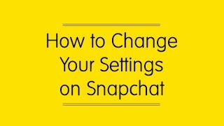 How to Change Your Settings on Snapchat [upl. by Kerri]