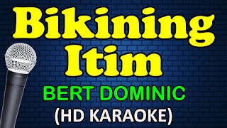 BIKINING ITIM  Bert Dominic HD Karaoke [upl. by Attelahs336]