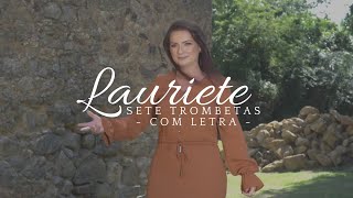 Lauriete  Sete Trombetas  Com Letra [upl. by Anavlis723]