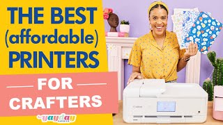 The Best Printers for Crafters  Affordable crafting printers for every budget [upl. by Ahsilahk446]